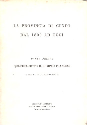 La Provincia di Cuneo dal 1800 ad oggi. Parte prima: …