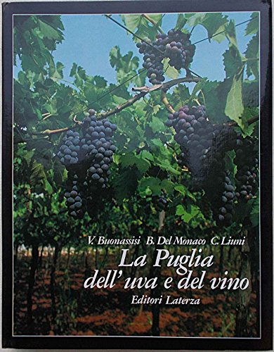 La Puglia dell'uva e del vino.