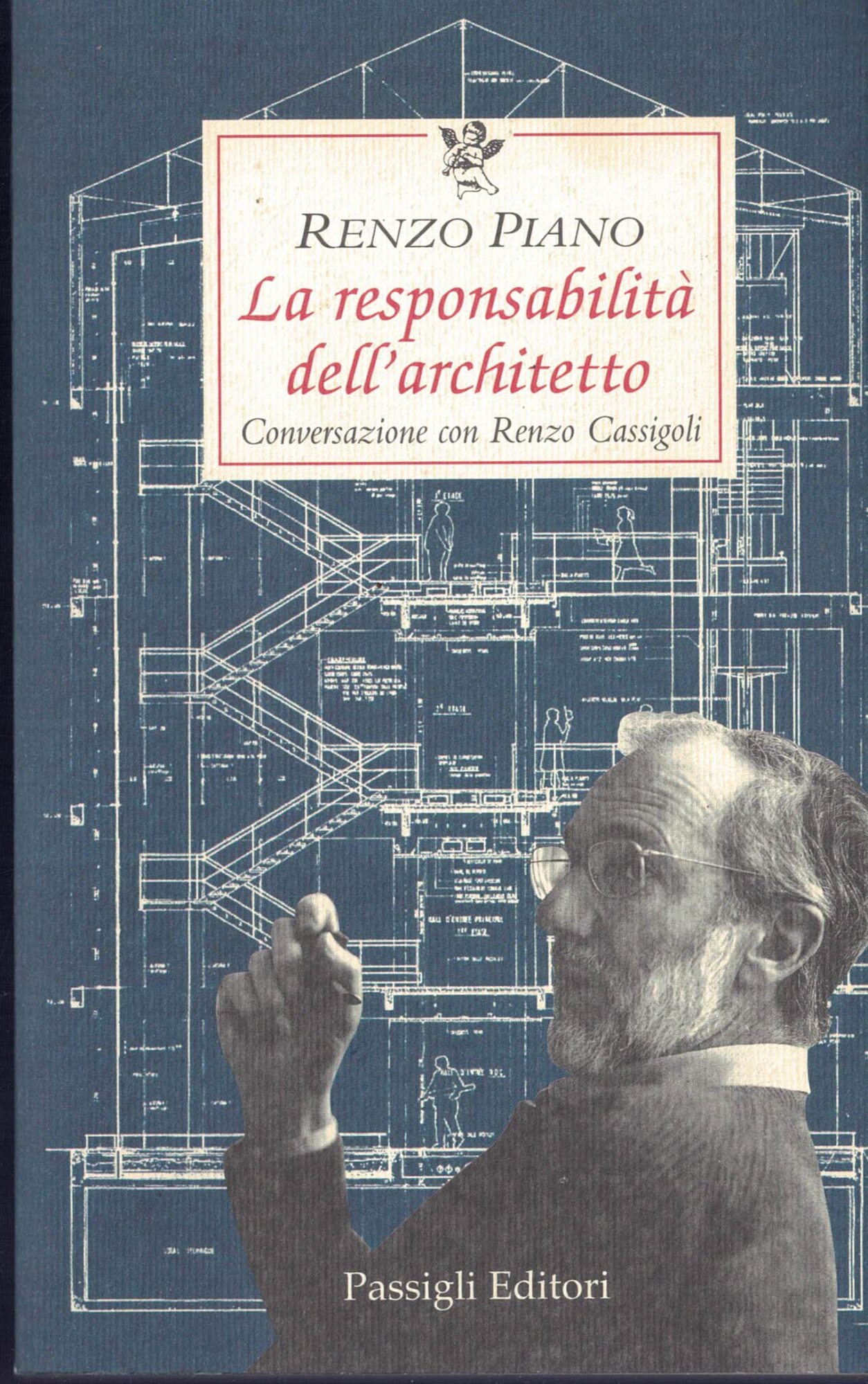 La responsabilità dell'architetto. Conversazione con Renzo Cassigoli