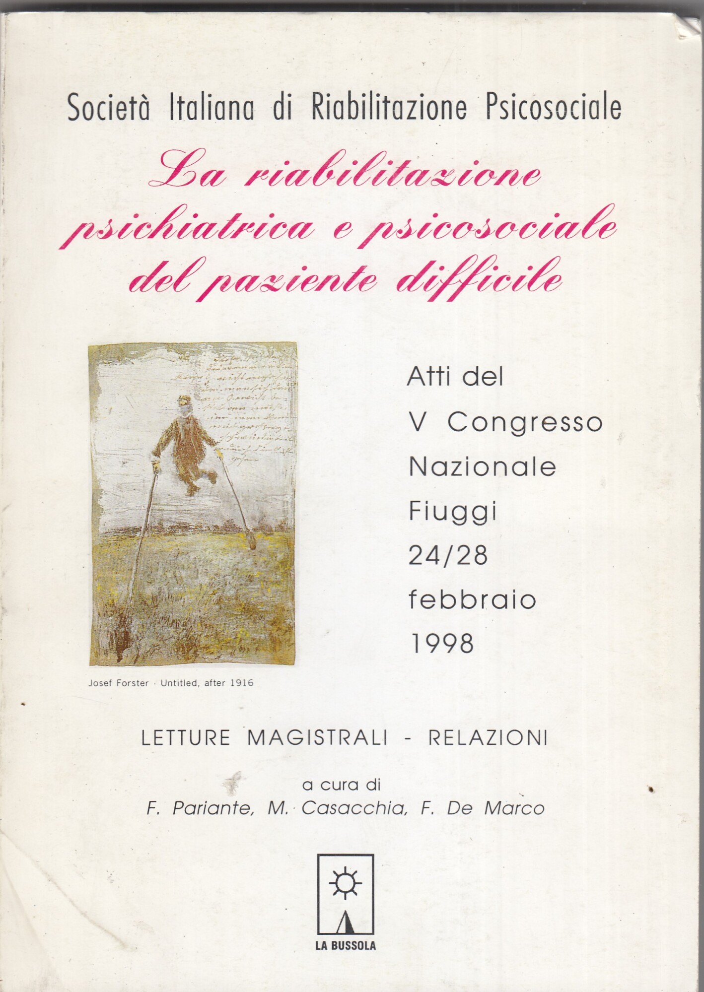 La riabilitazione psichiatrica e psicosociale del paziente difficile.