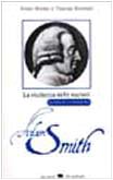 La ricchezza delle nazioni di Adam Smith. Guida e commento