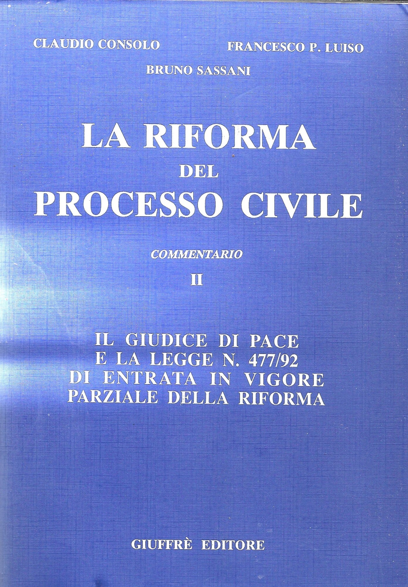 LA RIFORMA DEL PROCESSO CIVILE - Commentario II -