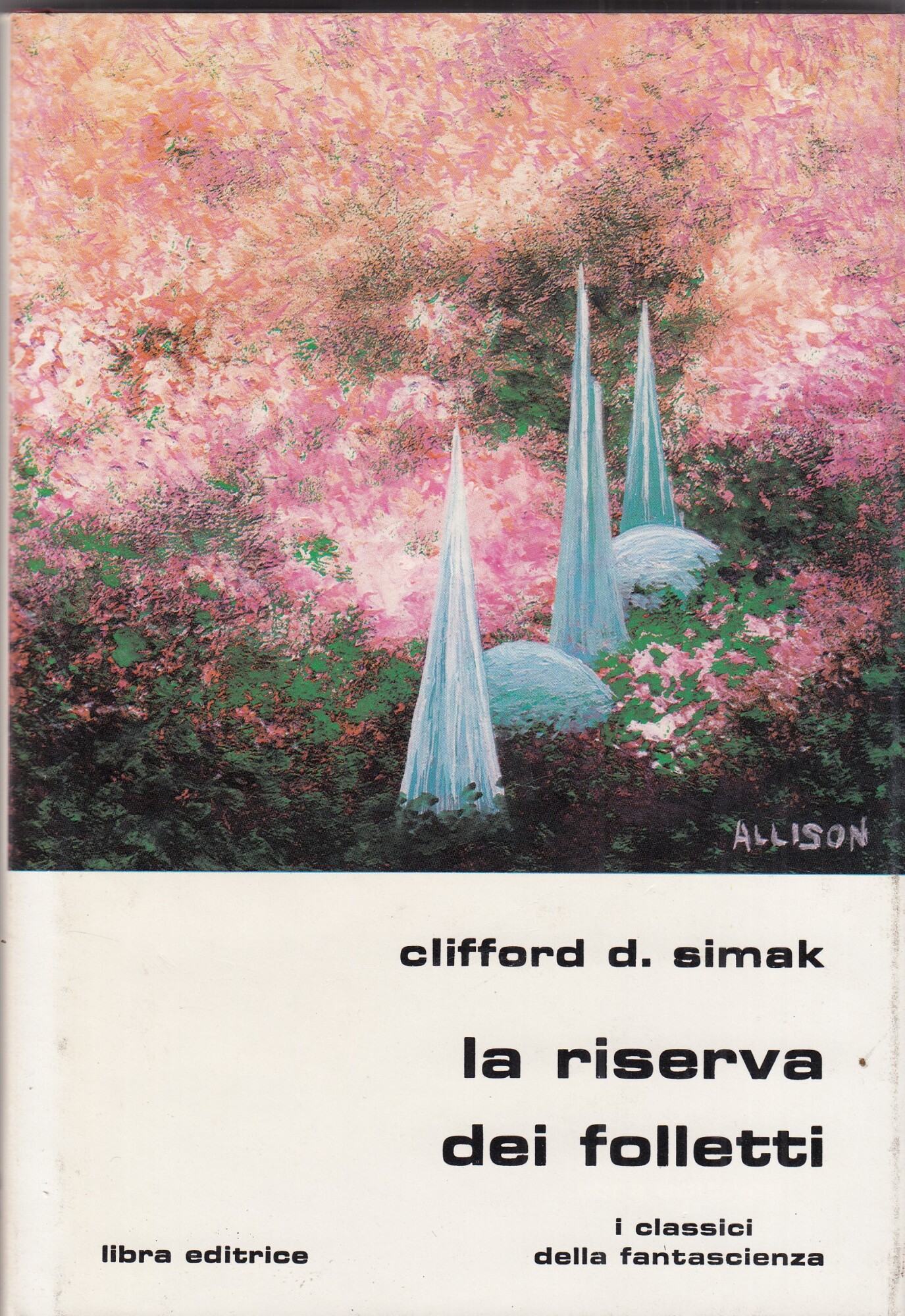 La riserva dei folletti - Collana: I classici della fantascienza …