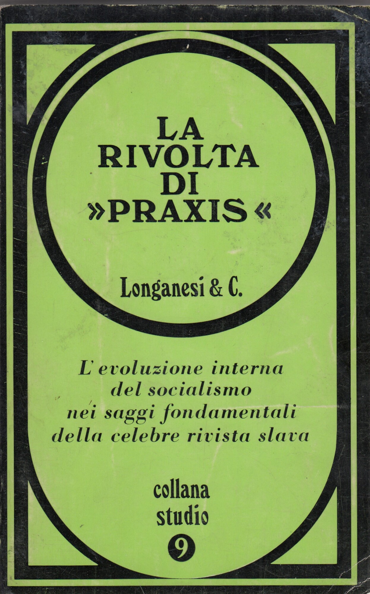 La rivolta di "Praxis" .