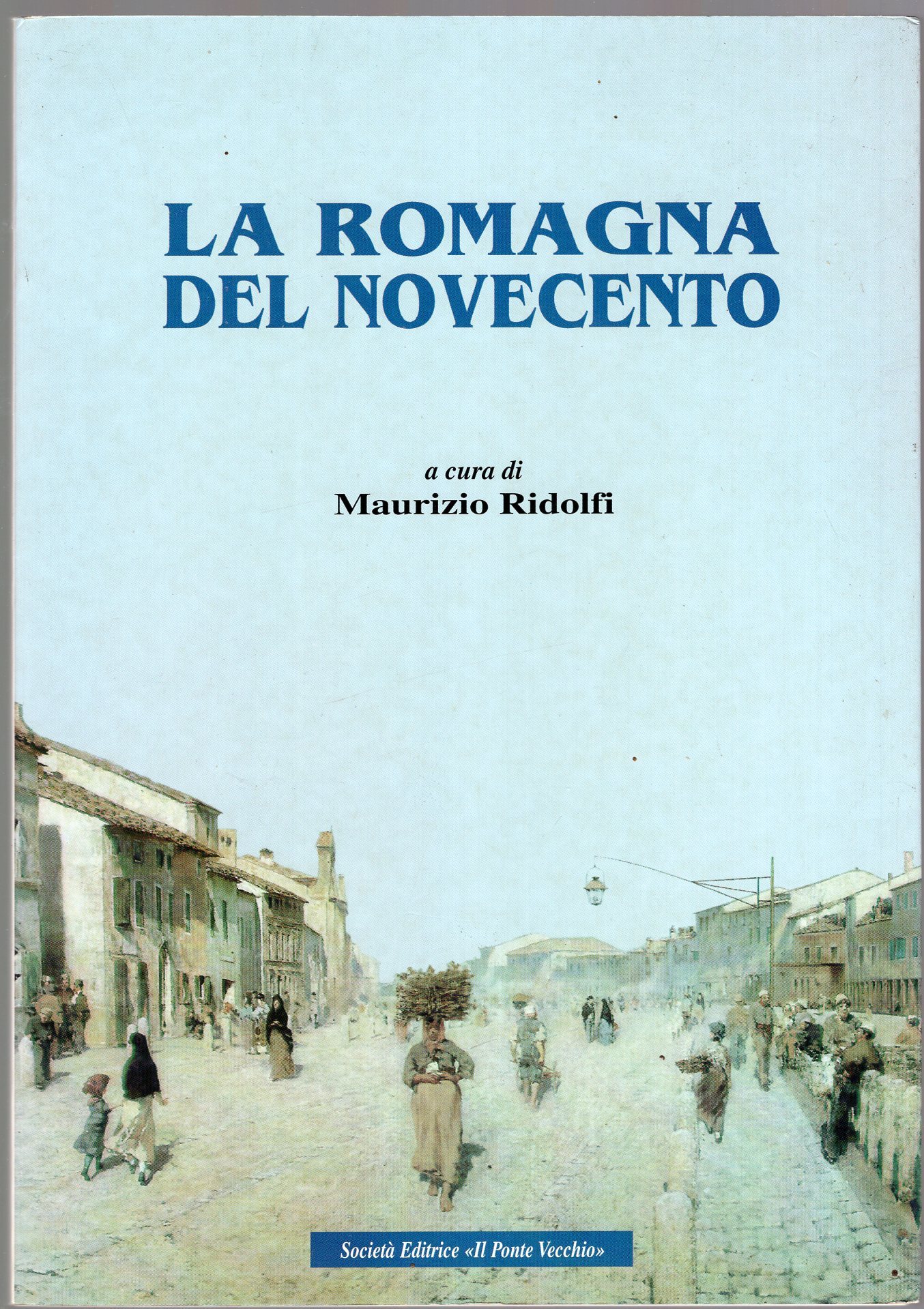 La Romagna del Novecento