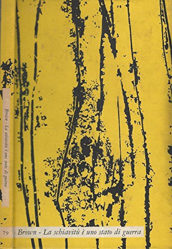 La schiavitù è uno stato di guerra.