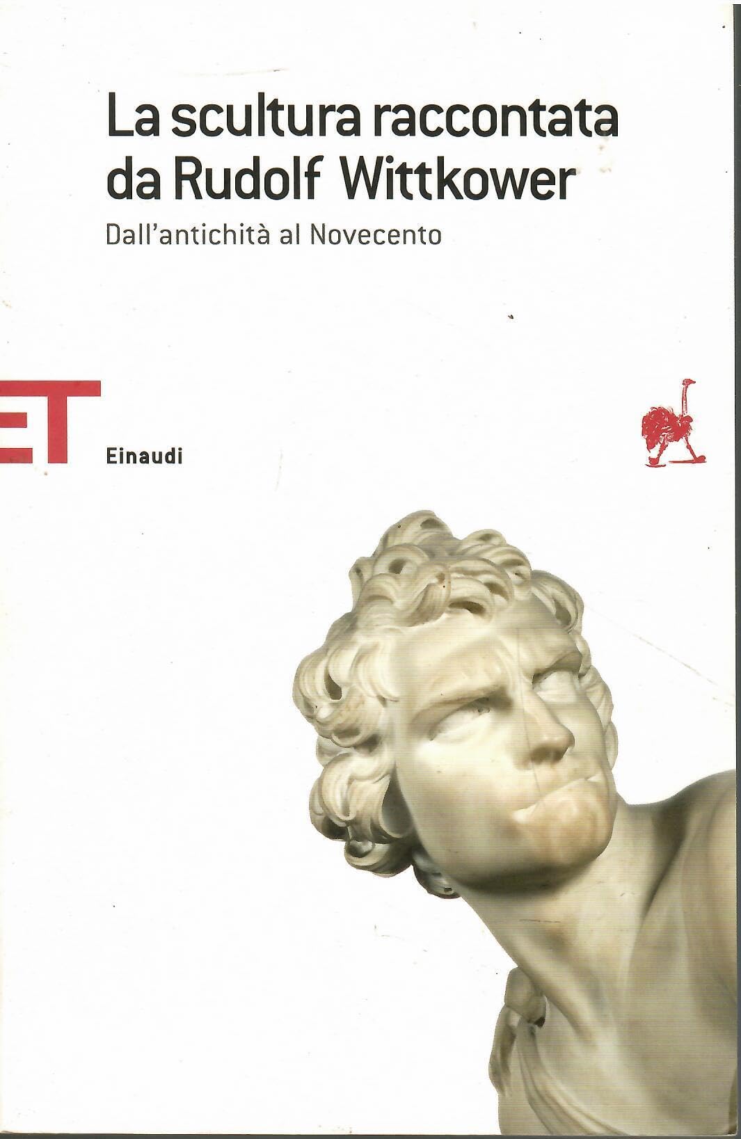 La scultura raccontata da Rudolf Wittkower. Dall'antichità al Novecento