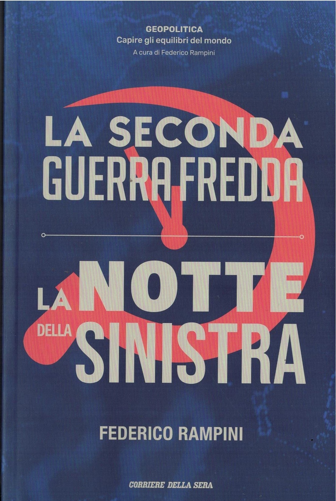 La Seconda Guerra Fredda-La Notte della Sinistra