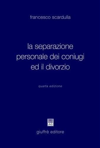La separazione personale dei coniugi ed il divorzio