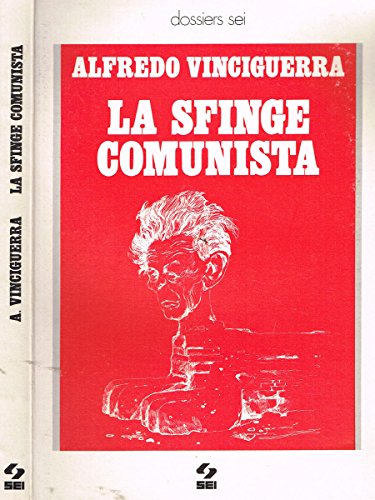 La Sfinge Comunista. Tre anni di analisi e di polemica …