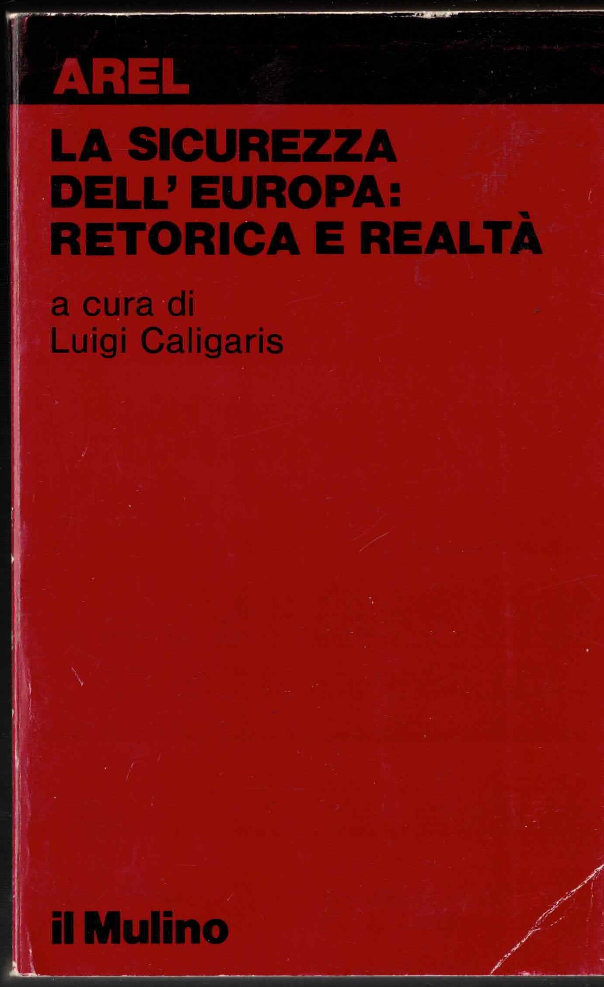 La sicurezza dell'europa retorica e realtà
