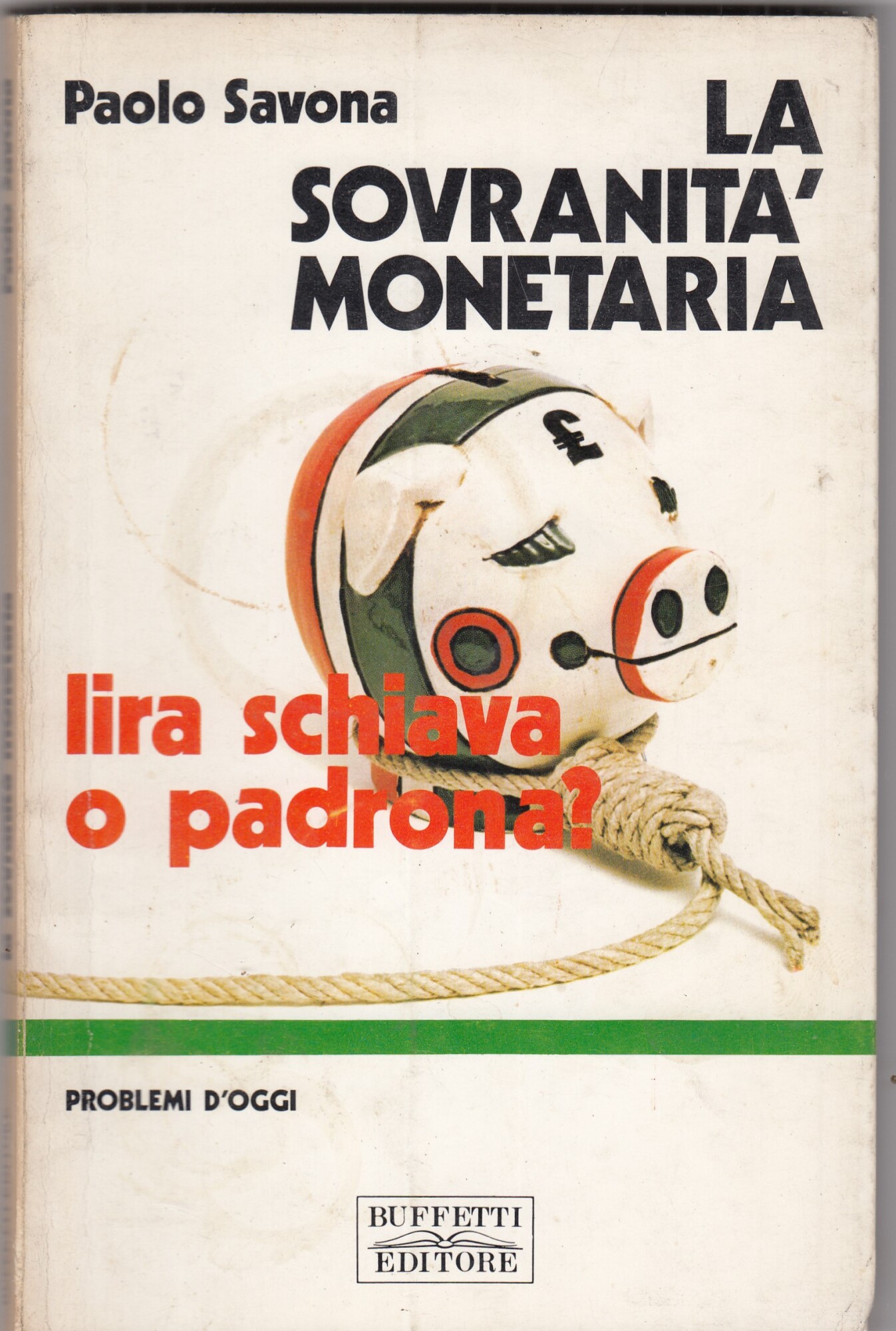 LA SOVRANITA' MONETARIA, LIRA SCHIAVA O PADRONA?