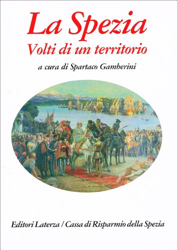 La Spezia. Volti di un territorio