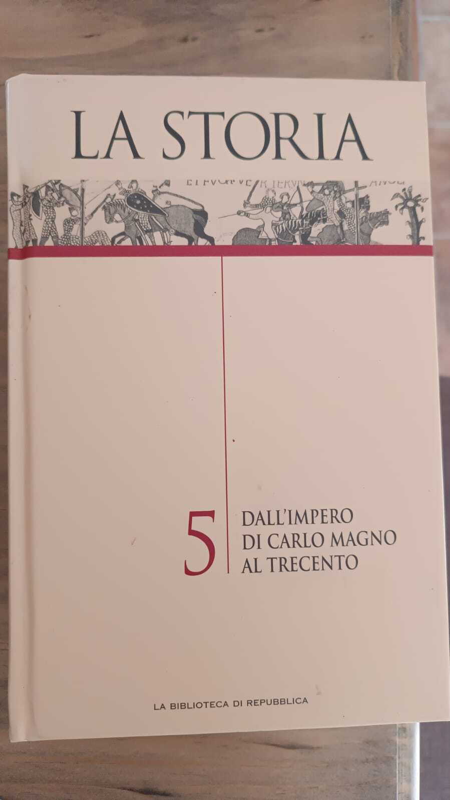 LA STORIA - Dall'Impero di Carlo Magno al 300- VOL. …