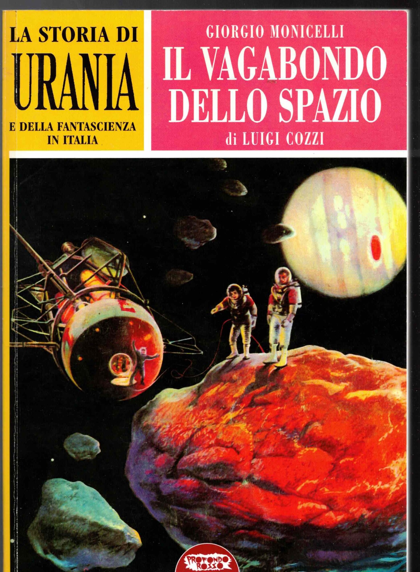 La storia di «Urania» e della fantascienza in Italia. Ediz. …