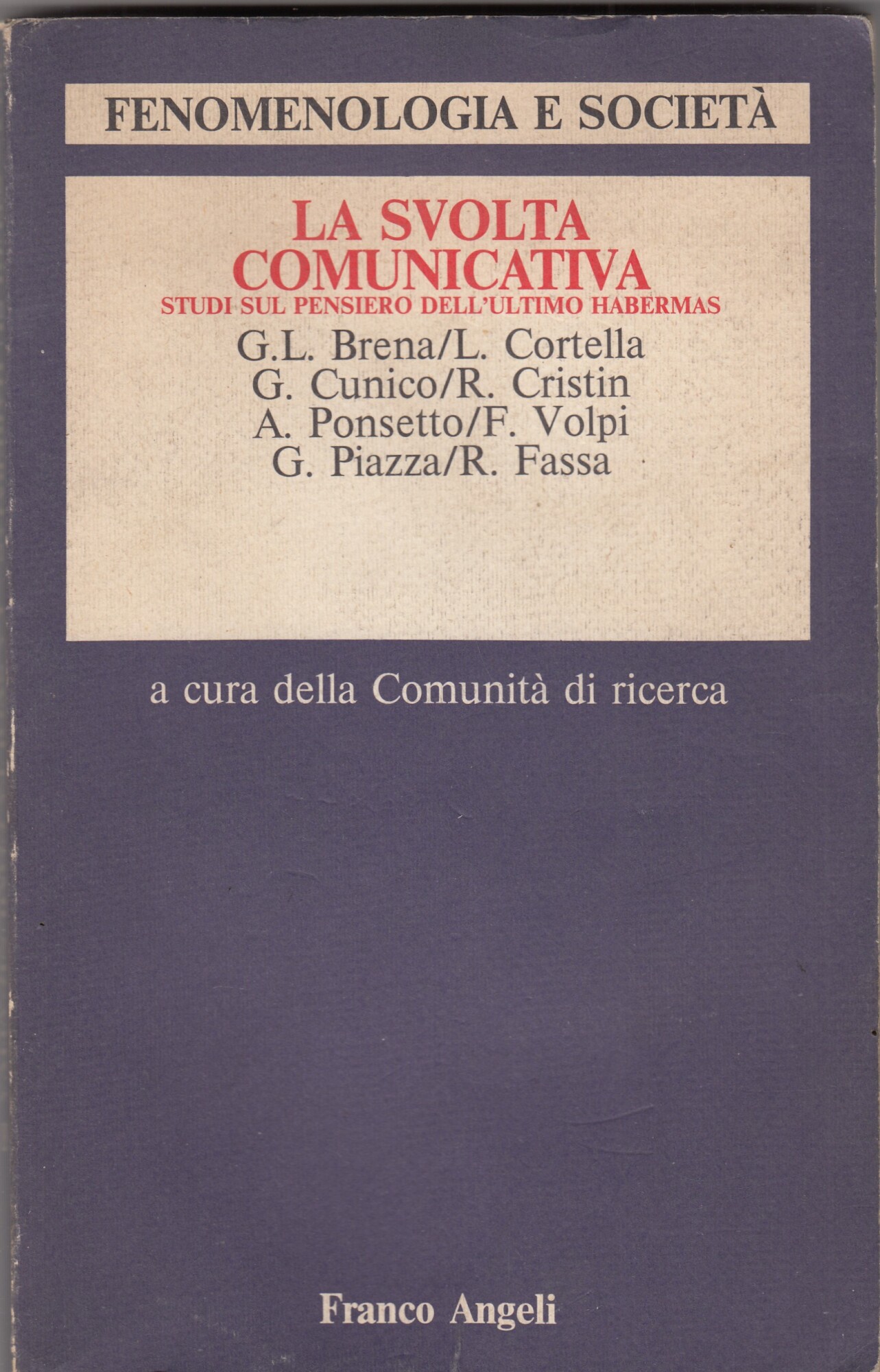 La svolta comunicativa, studi sul pensiero dell'ultimo habermas