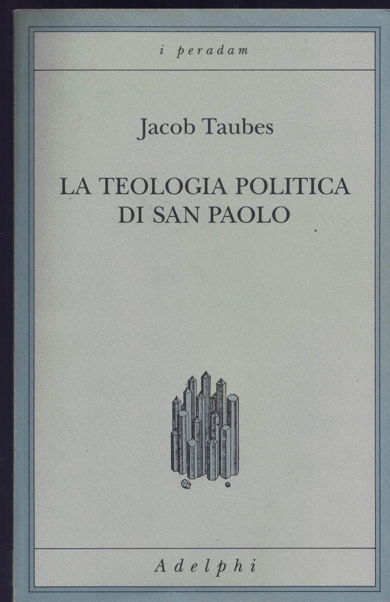 La teologia politica di san Paolo. Lezioni tenute dal 23 …