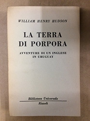 LA TERRA DI PORPORA - AVVENTURE DI UN INGLESE IN …