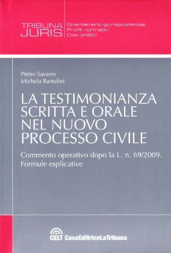 La testimonianza scritta e orale nel nuovo processo civile