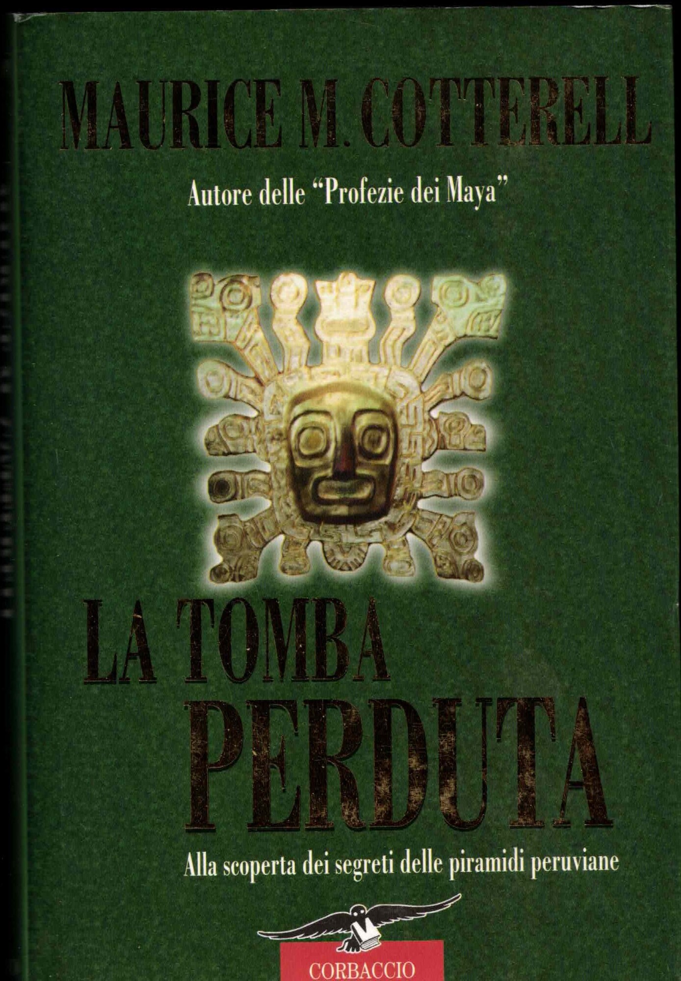 La tomba perduta. Alla scoperta dei segreti delle piramidi peruviane