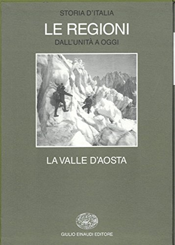 La Valle d'Aosta.