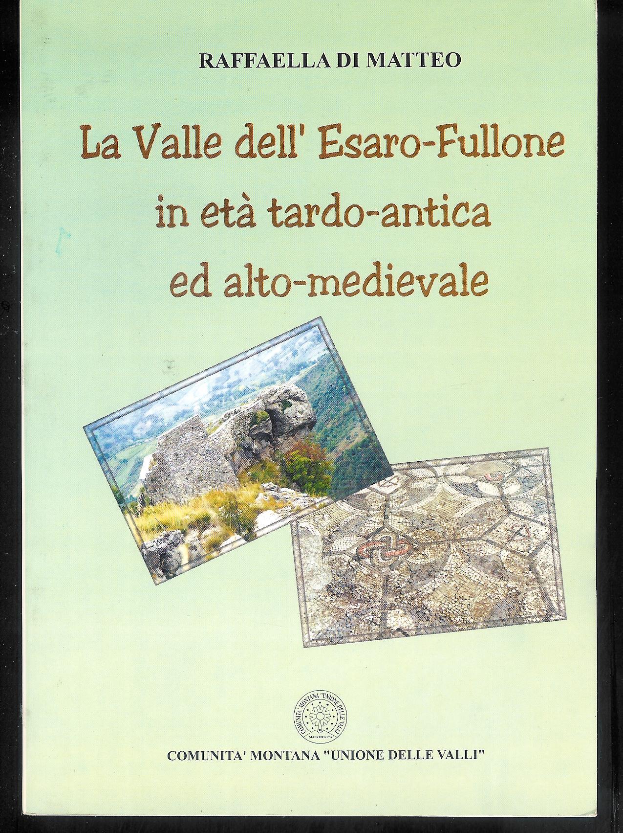 La Valle dell'Esaro-Fullone in età tardo-antica ed alto-medievale