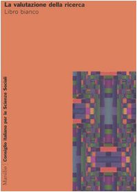 La valutazione della ricerca. Libro bianco