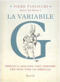 La variabile G. Perché ci vogliono tanti genitori per (non) …