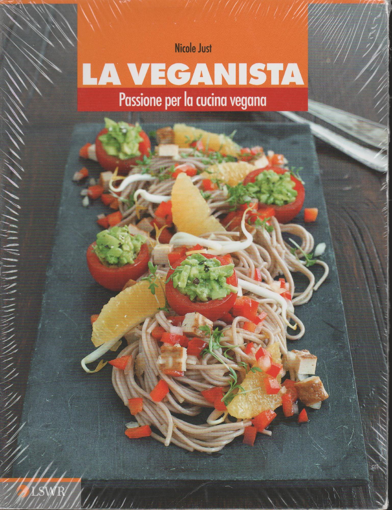 La veganista : passione per la cucina vegana