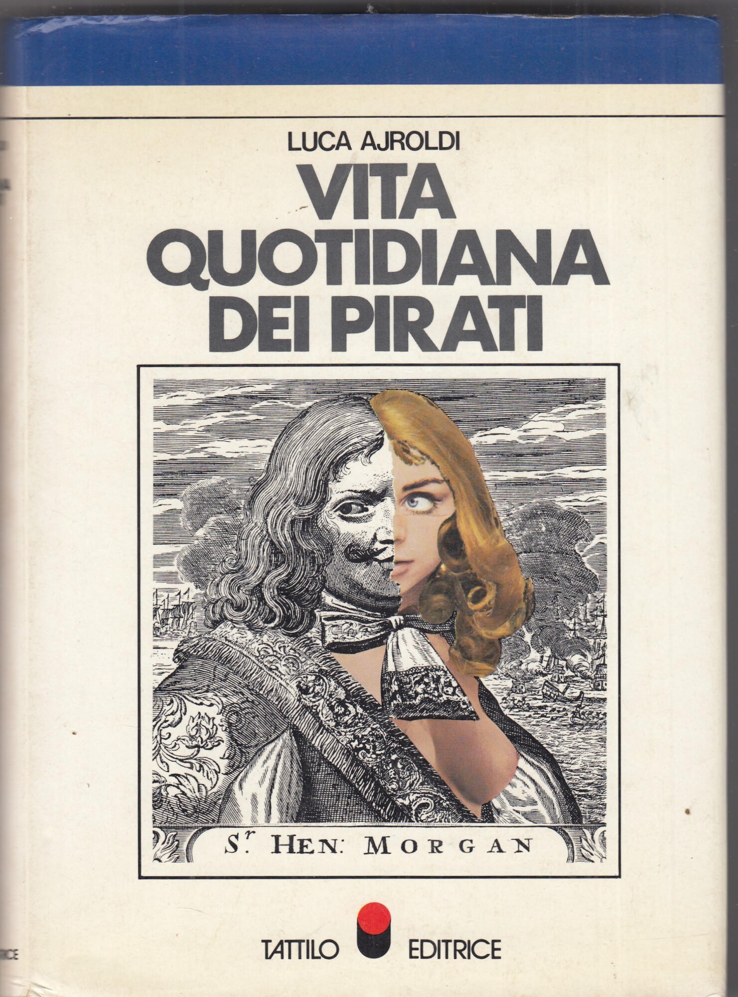 La vita quotidiana dei pirati.