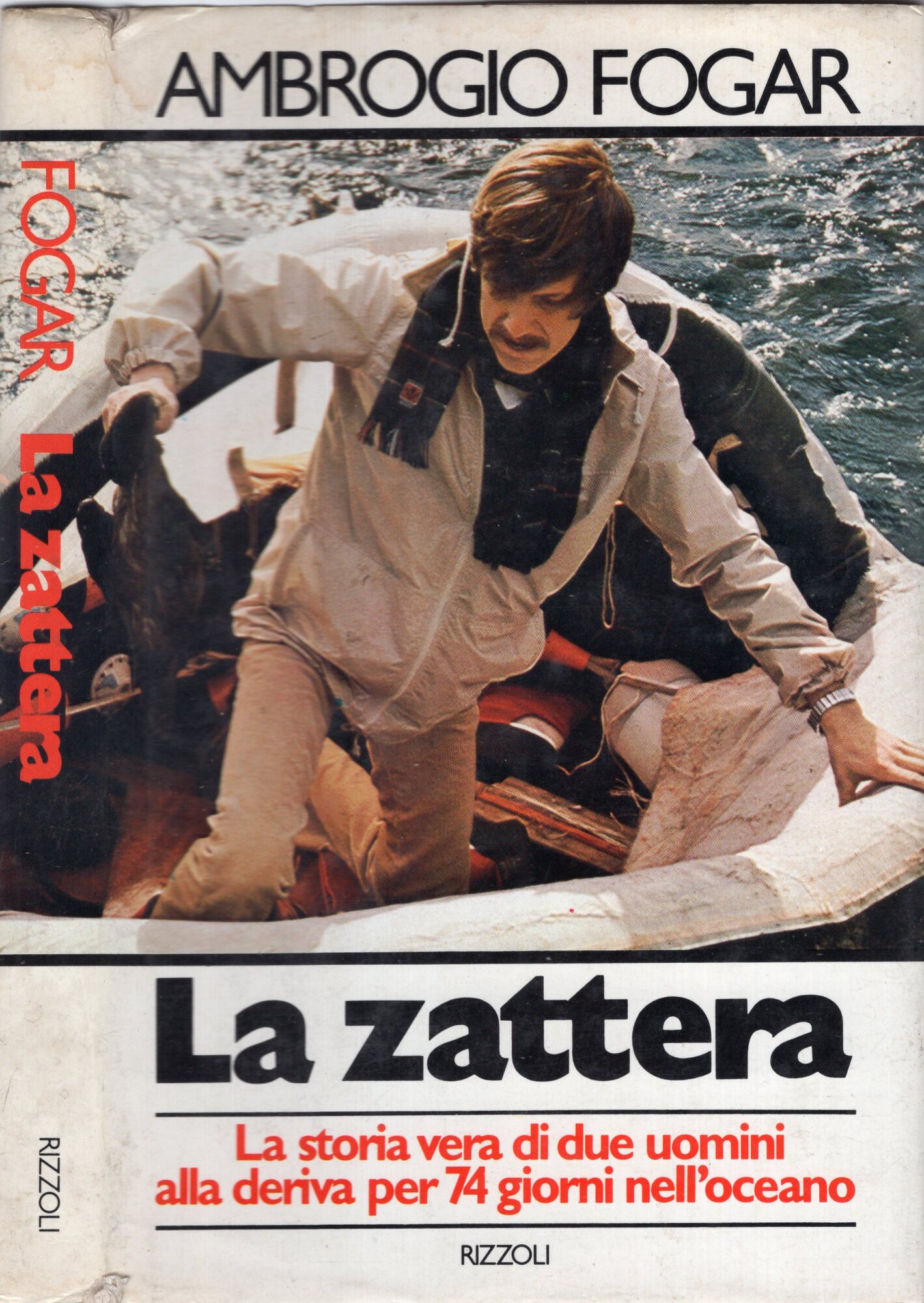 La zattera. La storia vera di due uomini alla deriva …