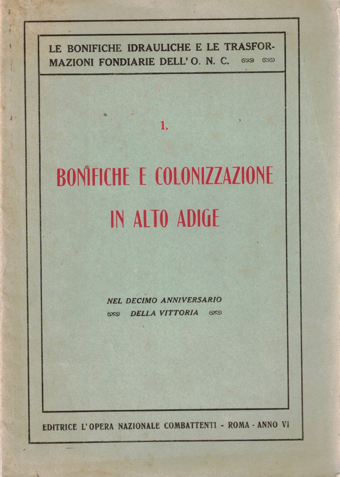 Le bonifiche idrauliche e le trasformazioni fondiarie dell' O. N. …