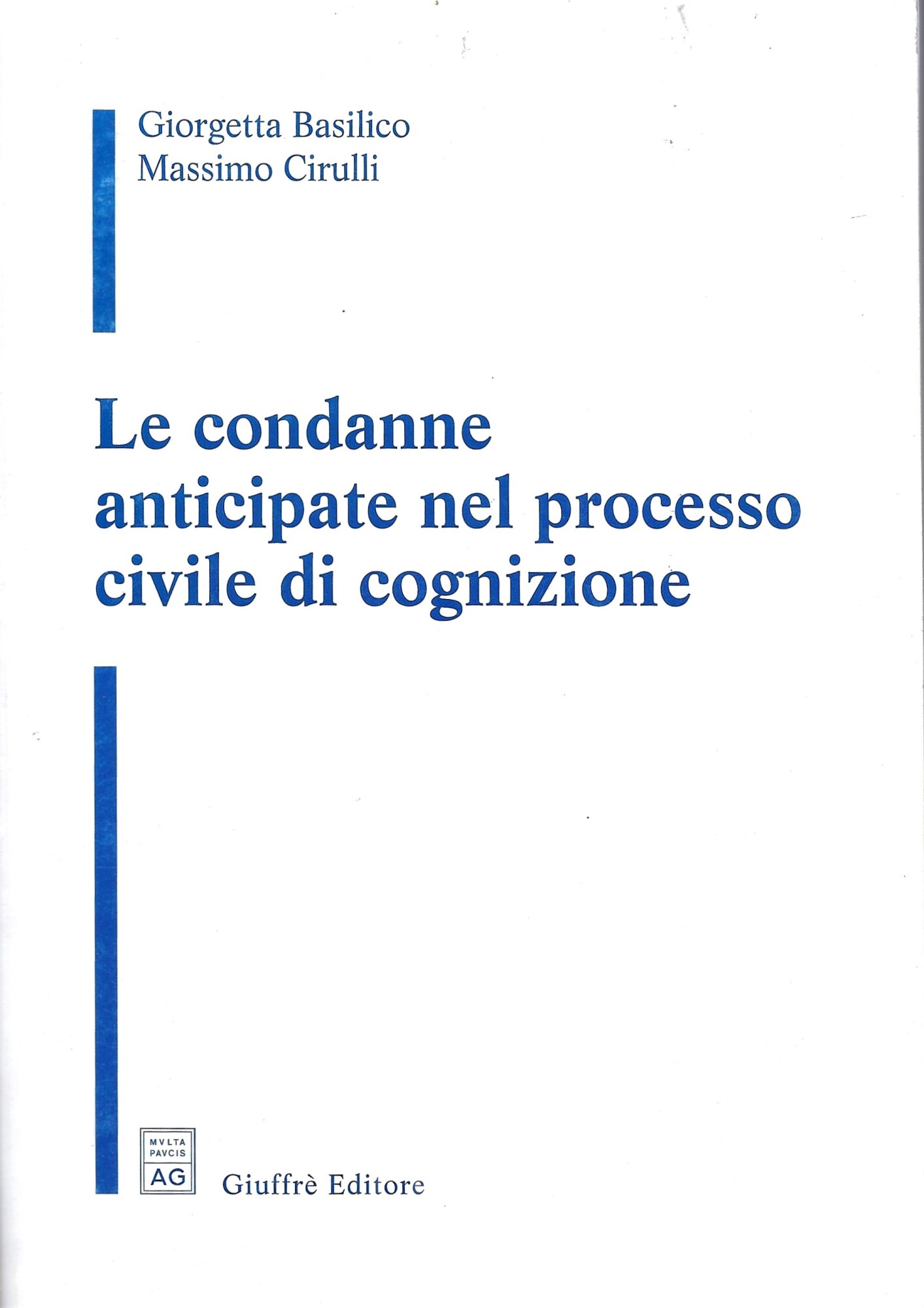 LE CONDANNE ANTICIPATE NEL PROCESSO CIVILE DI COGNIZIONE