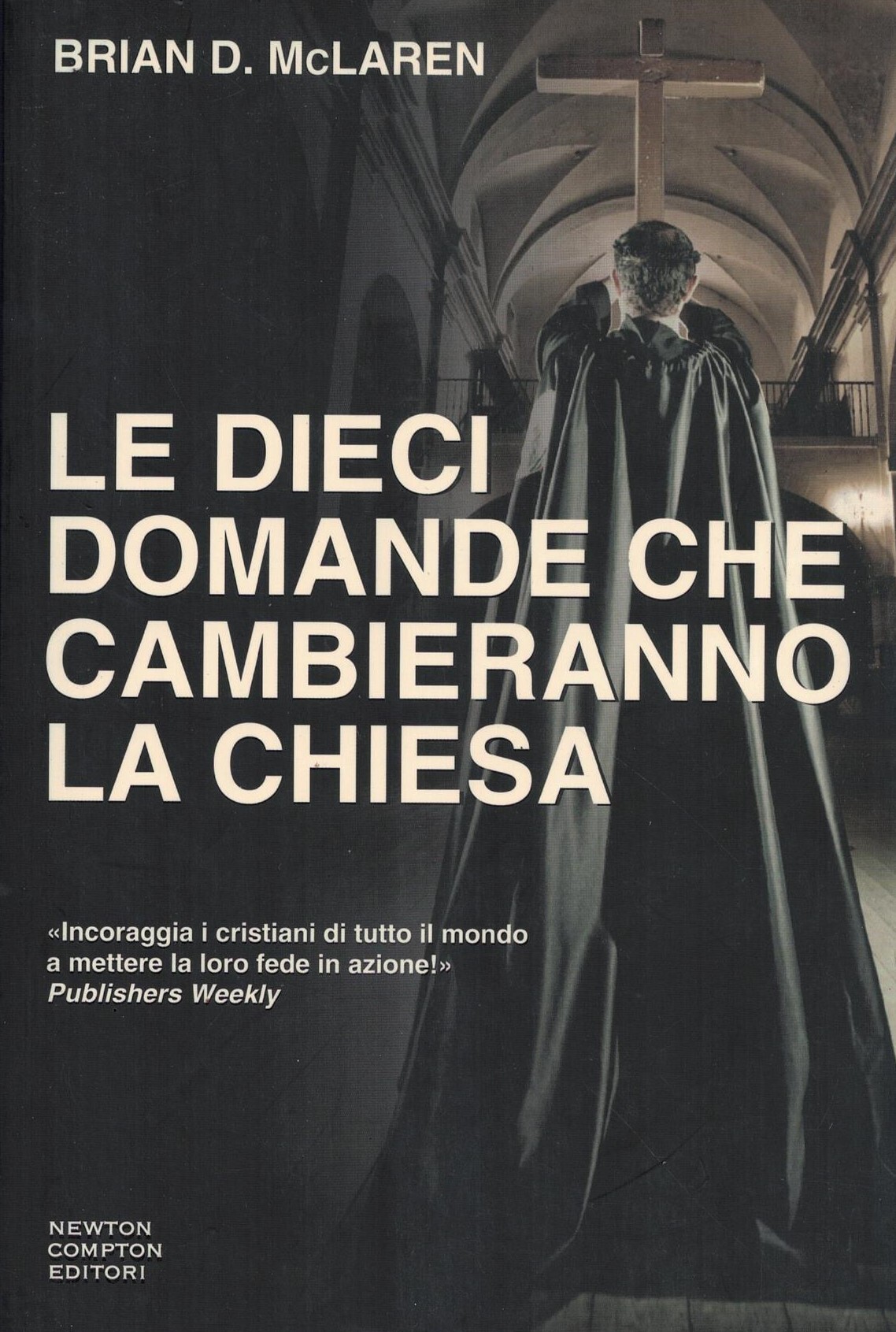 Le dieci domande che cambieranno la Chiesa