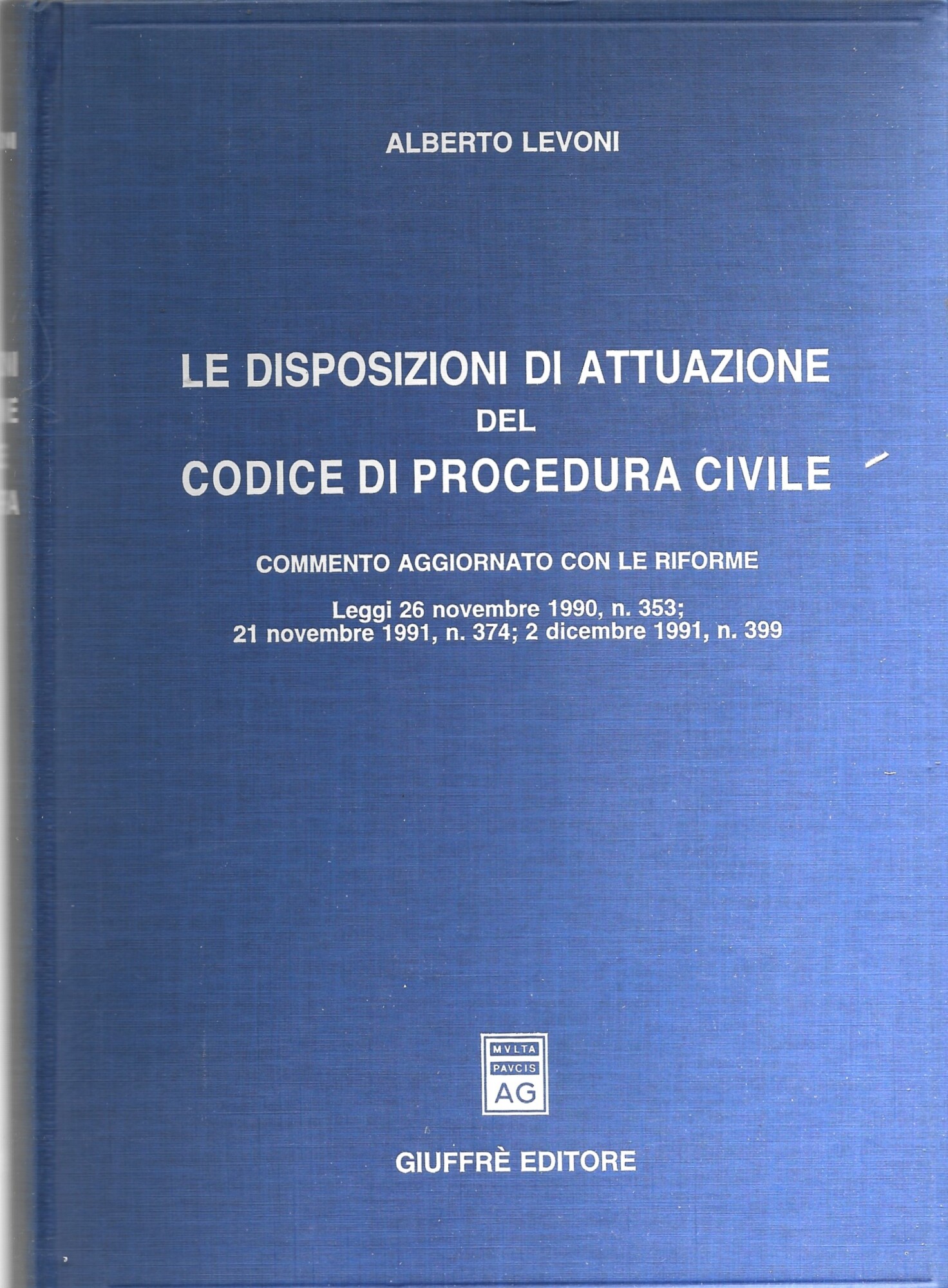 Le disposizioni di attuazione del Codice di procedura civile : …