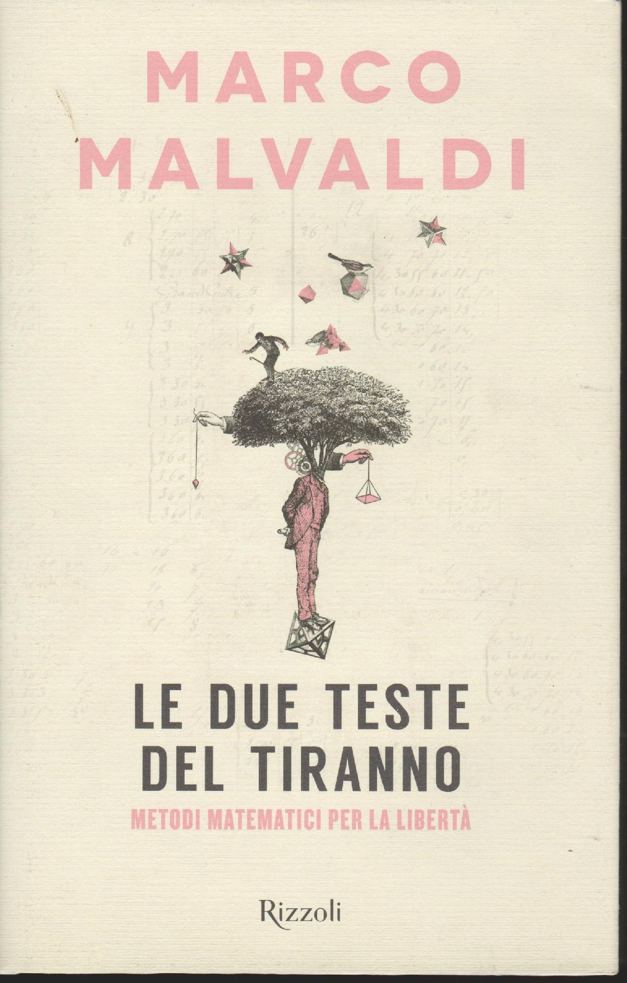 Le due teste del tiranno : metodi matematici per la …