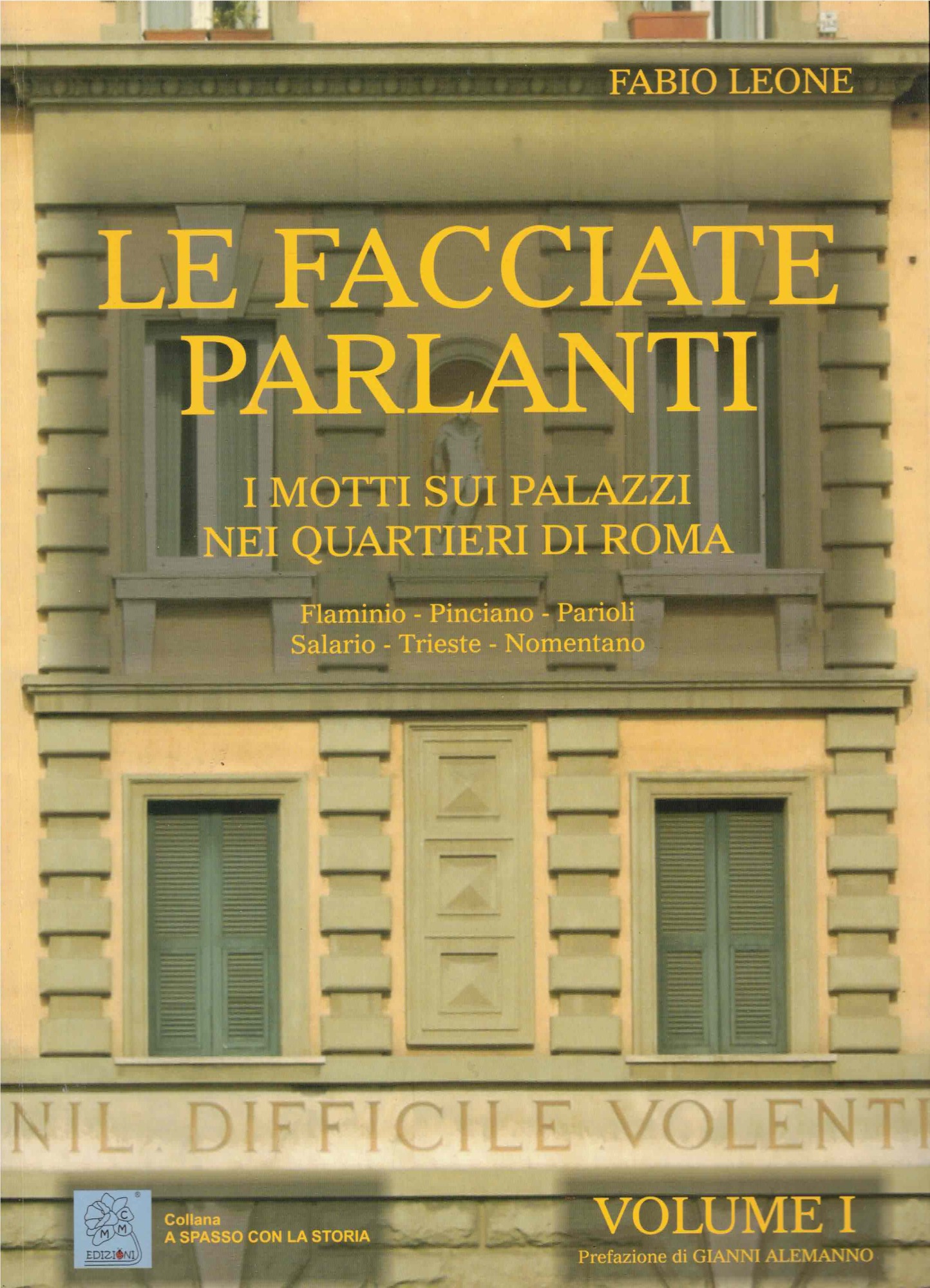 Le facciate parlanti. Ediz. illustrata. I motti sui palazzi nei …