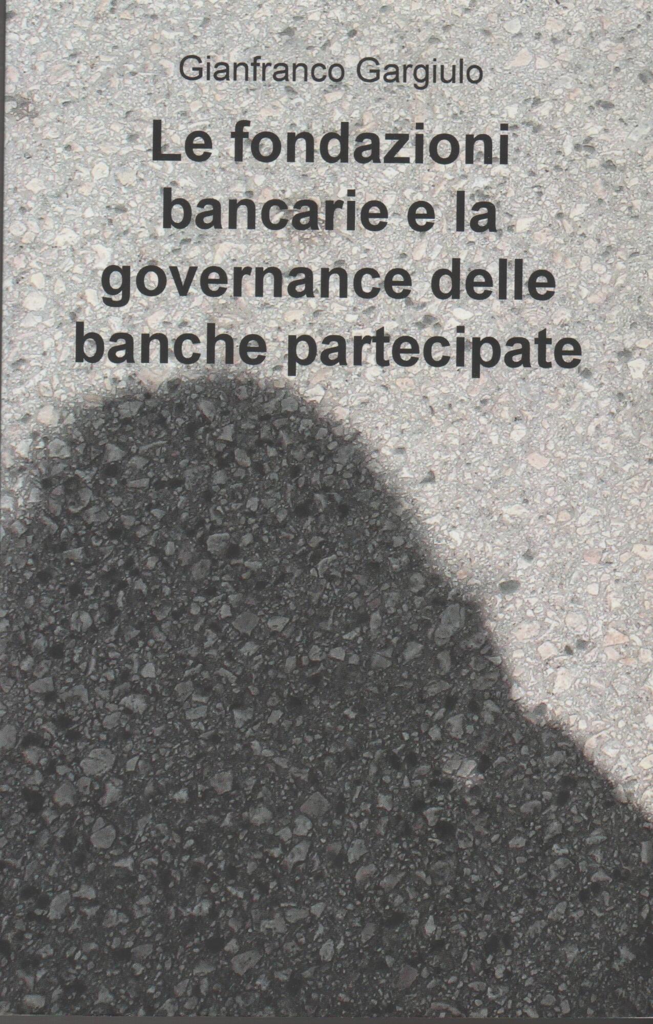 Le fondazioni bancarie e la governance delle banche partecipate