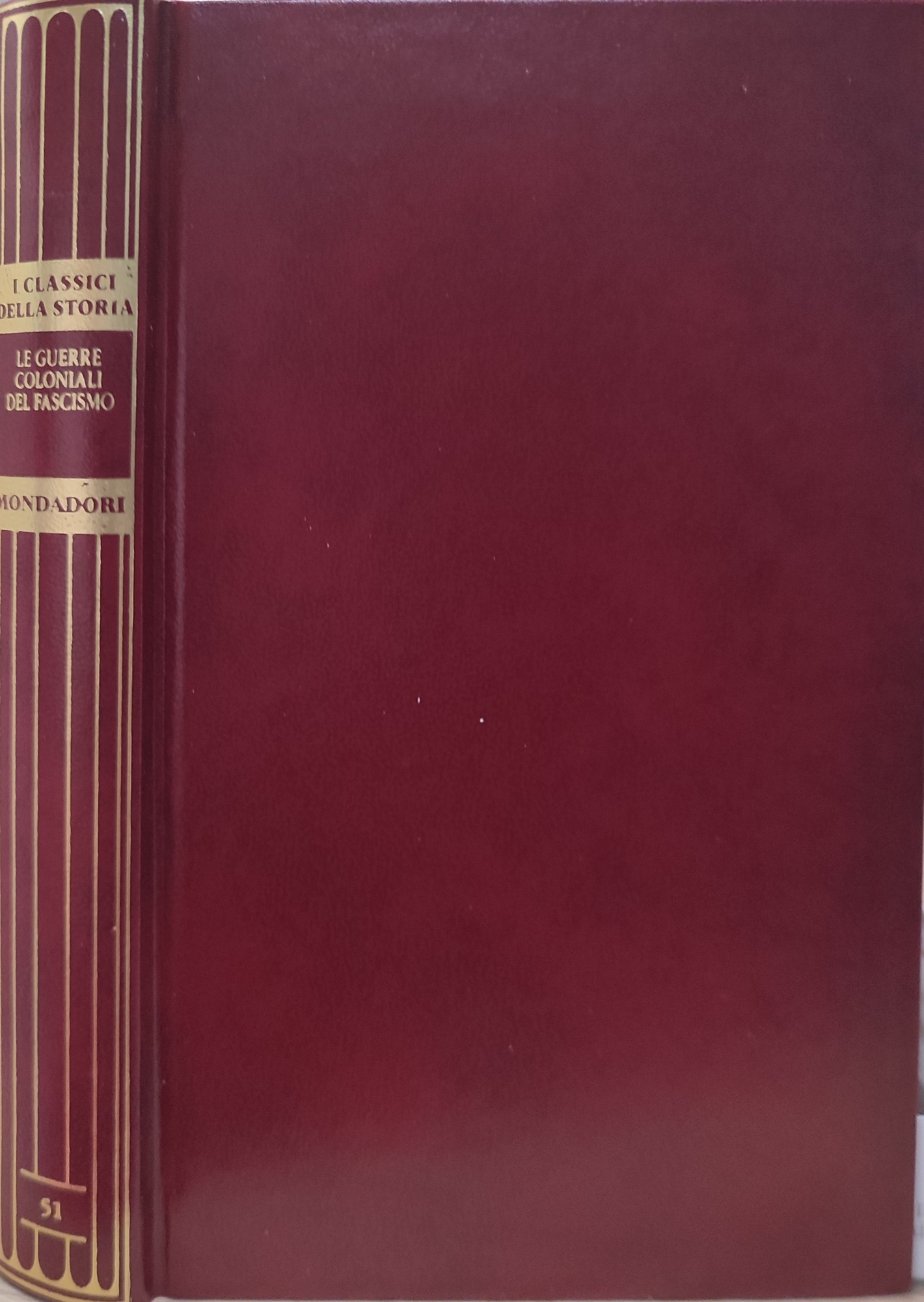 Le guerre coloniali del fascismo. I classici della storia. Edicola.