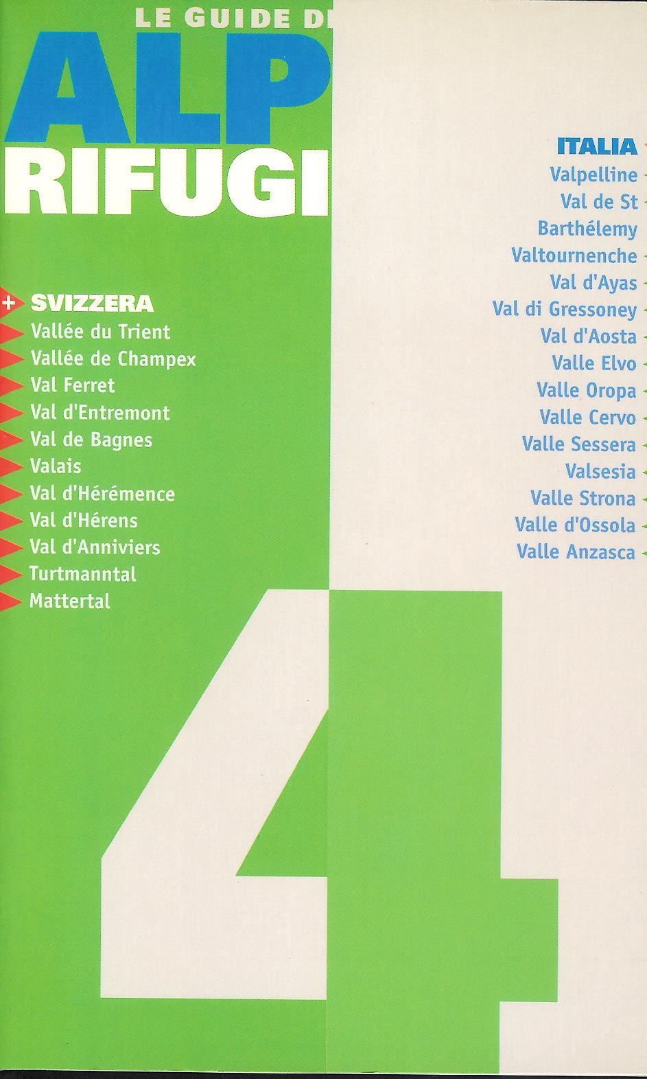 Le guide di Alp Rifugi Vol. 4: Svizzera Italia : …