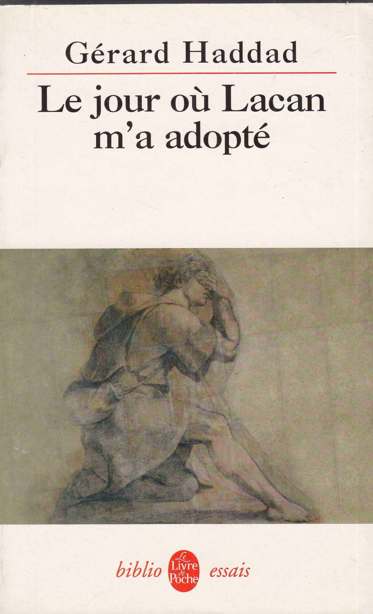 Le jour où Lacan m'a adopté: Mon analyse avec Lacan