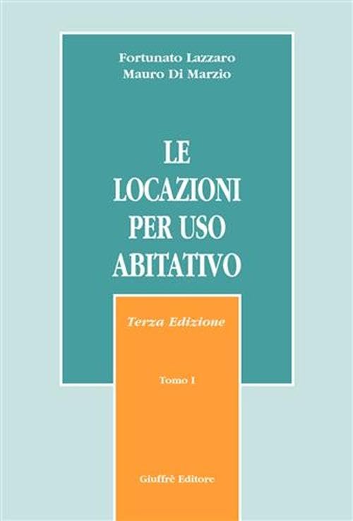 Le locazioni per uso abitativo - TOMO I -