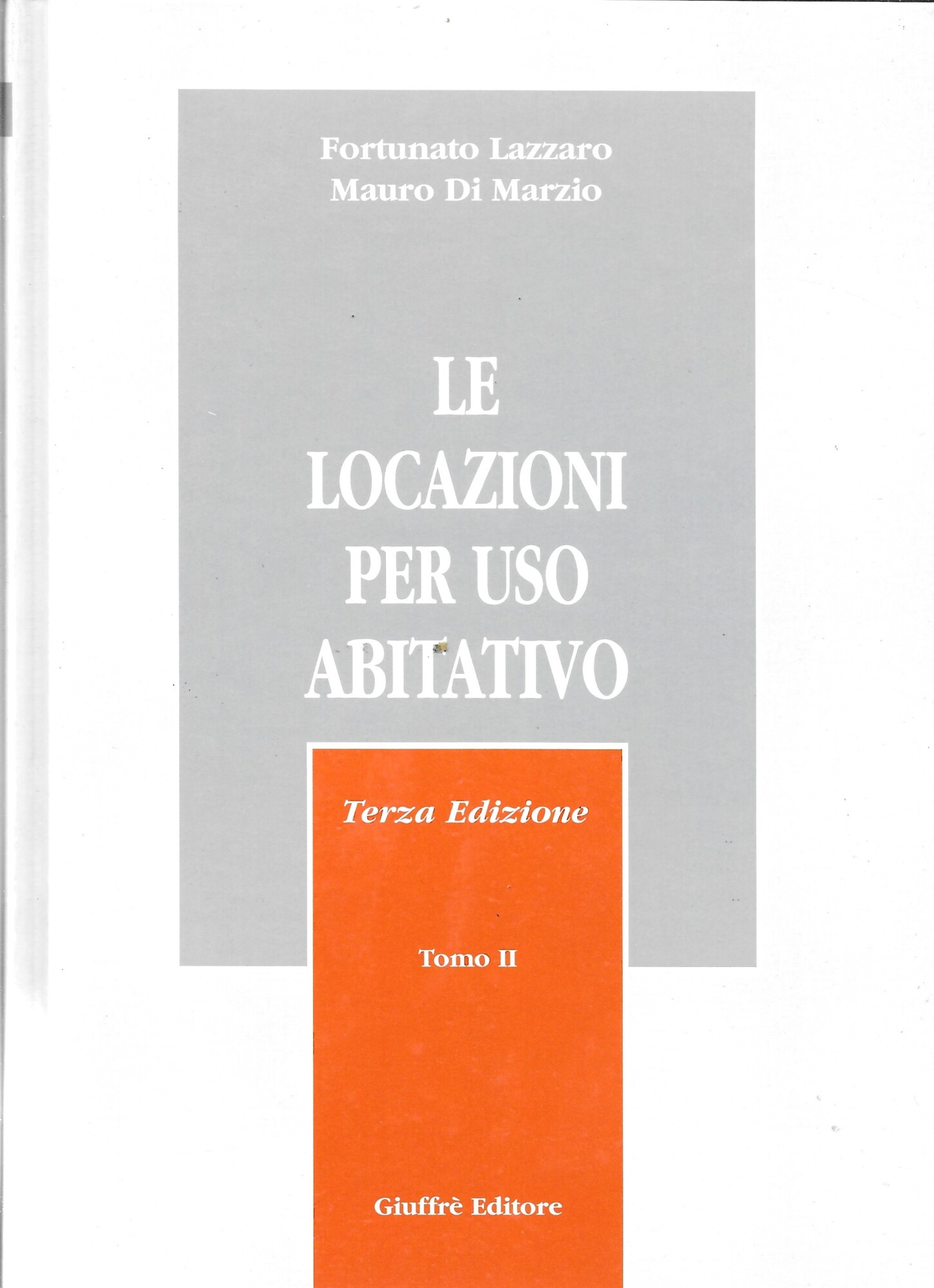 LE LOCAZIONI PER USO ABITATIVO - Tomo II -