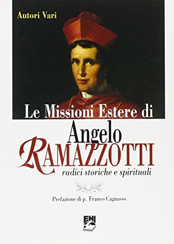 Le missioni estere di Angelo Ramazzotti. Radici storiche e spirituali