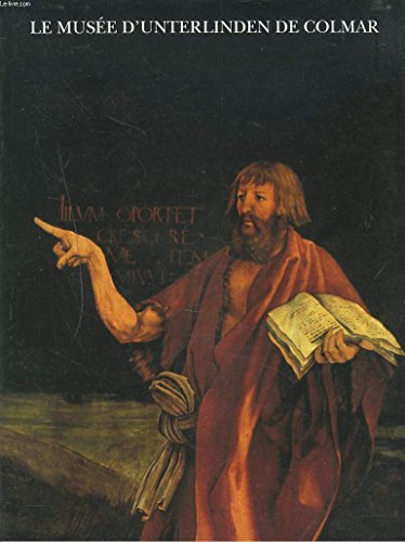 LE MUSEE D'UNTERLINDEN DE COLMAR