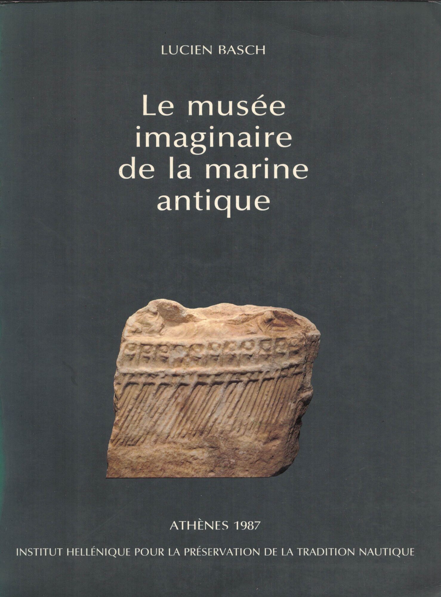 Le Musée Imaginaire de la Marine Antique