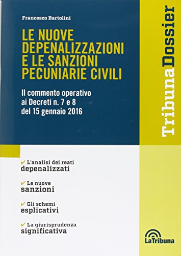 Le nuove depenalizzazioni e le sanzioni pecuniarie civili. Il commento …