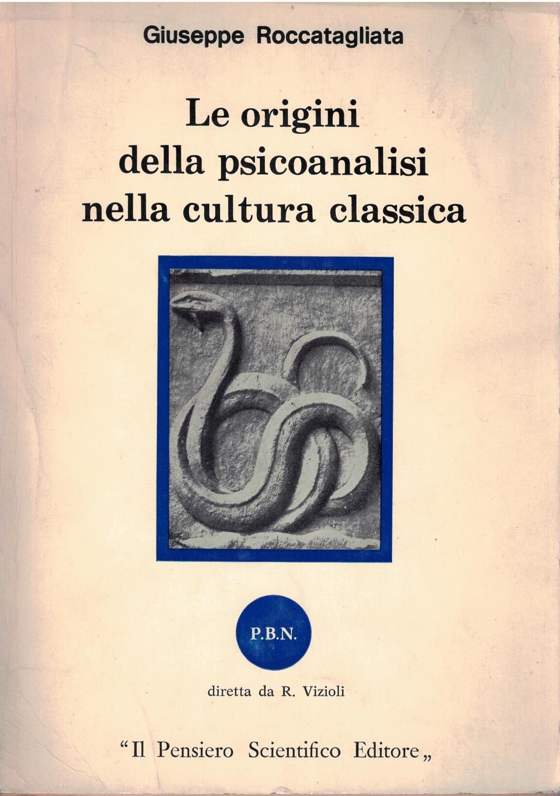 LE ORIGINI DELLA PSICOANALISI NELLA CULTURA CLASSICA