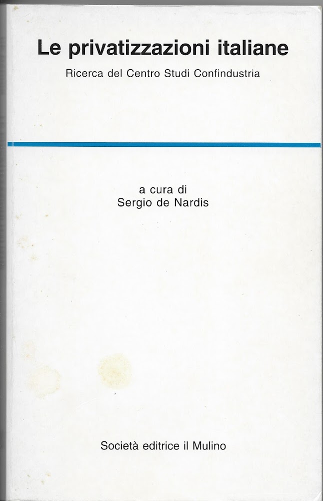 Le privatizzazioni italiane. Ricerca del Centro studi Confindustria