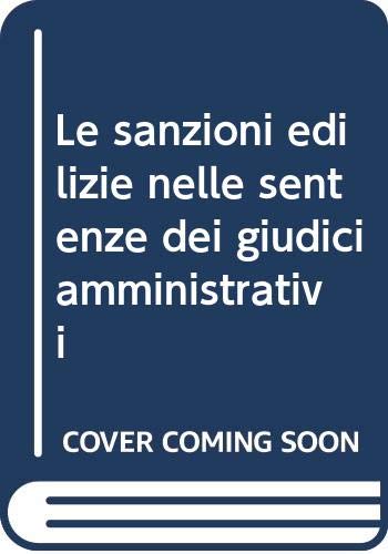 Le sanzioni edilizie nelle sentenze dei giudici amministrativi